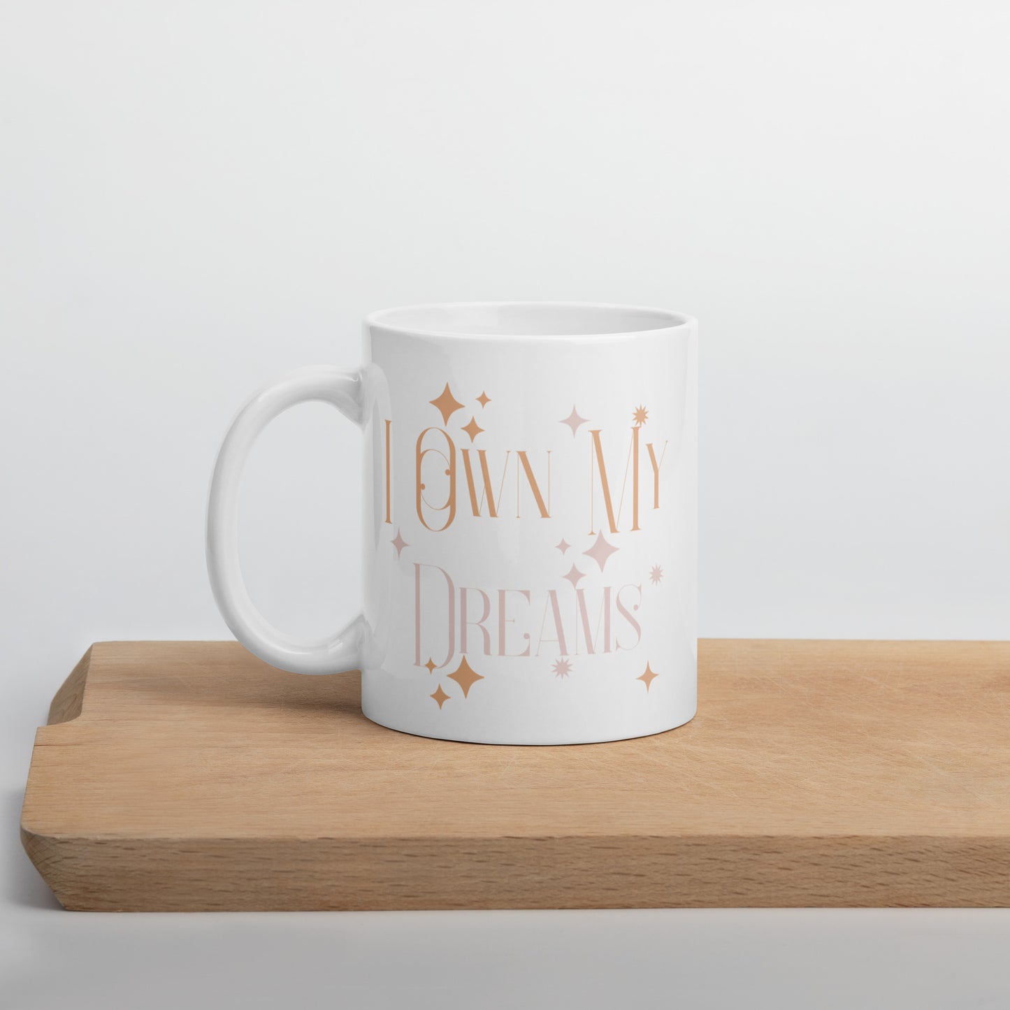 I Own My Dreams Coffee Mug: Empower Your Goals