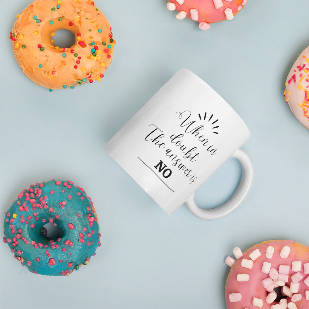 Empowerment Mug: When in Doubt, Embrace the No