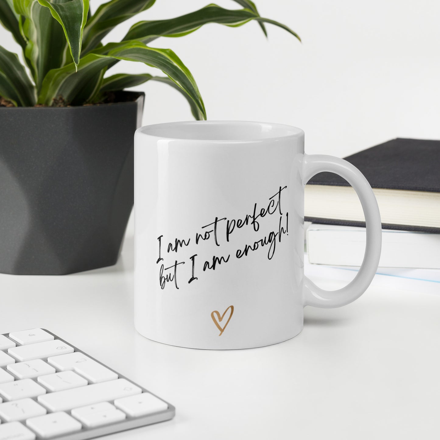Embrace Your Imperfection: 'I Am Not Perfect, But I Am Enough' Coffee Mug - Sip Confidence Every Morning!
