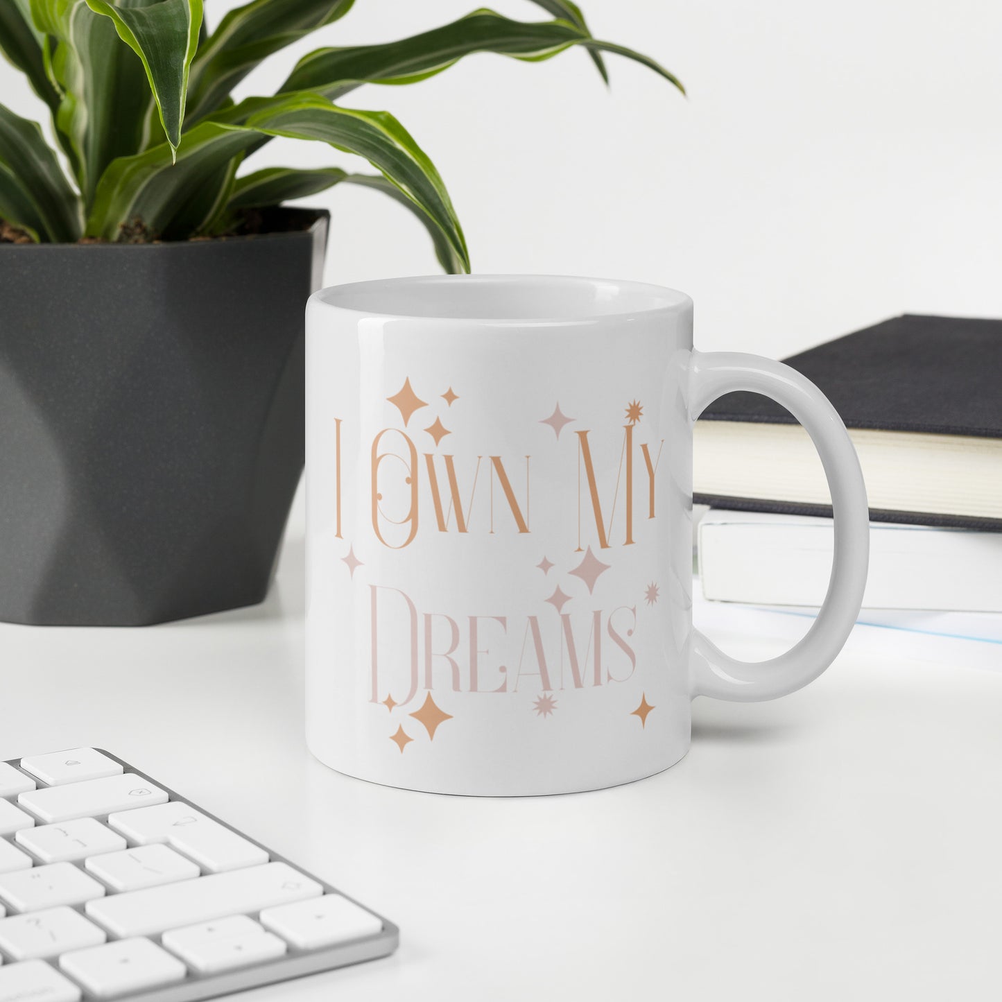 I Own My Dreams Coffee Mug: Empower Your Goals