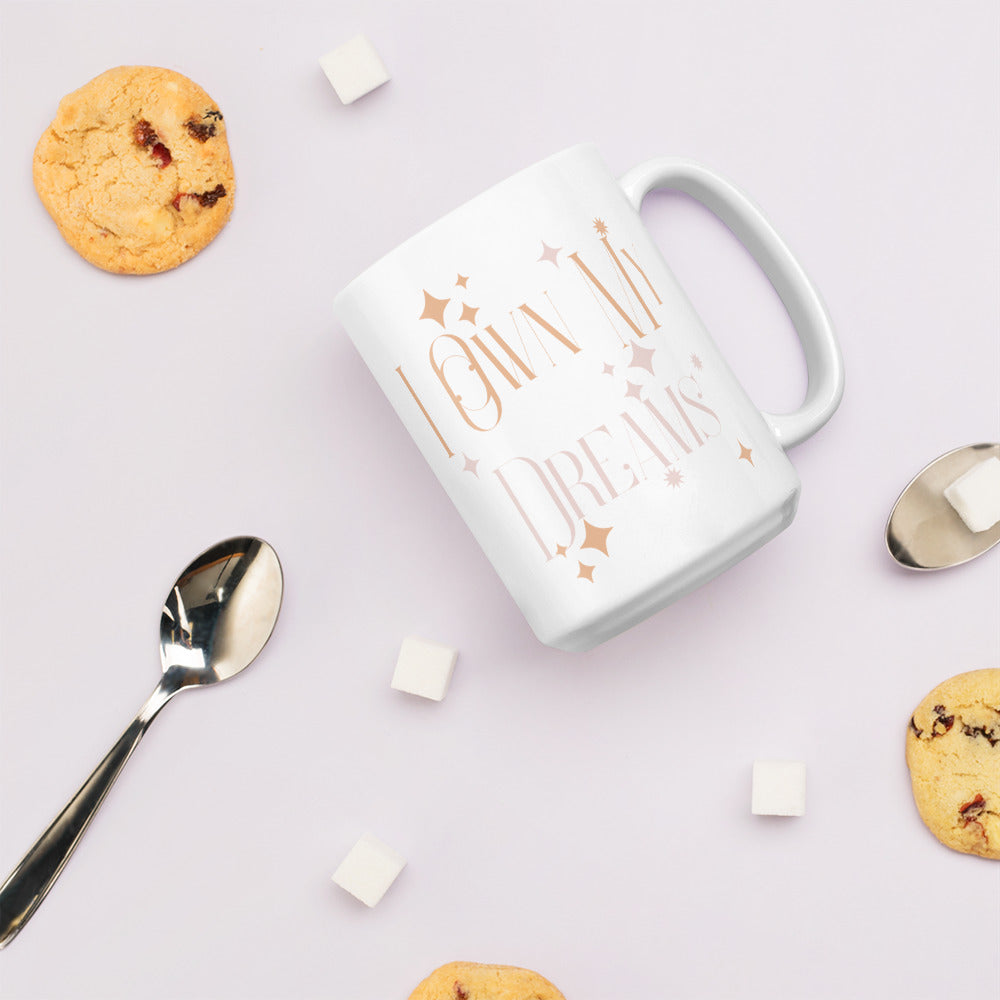 I Own My Dreams Coffee Mug: Empower Your Goals