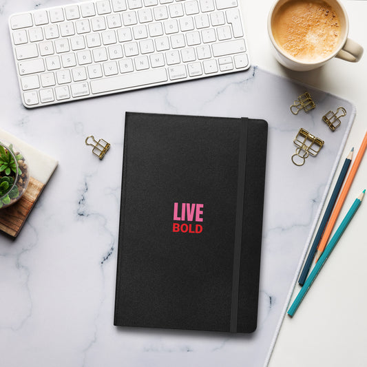 Live Bold Notebook: A Journal for Dreamers and Doers